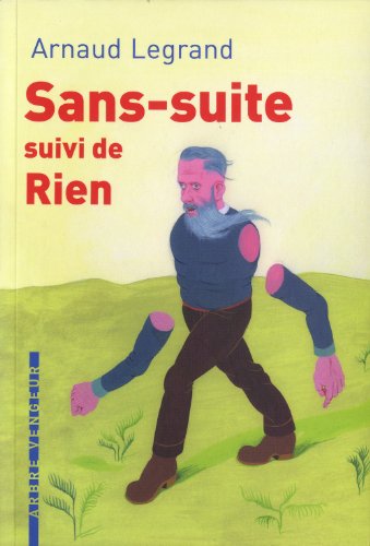 Beispielbild fr Sans suite suivi de rien Legrand, Arnaud et Debeurme, Ludovic zum Verkauf von BIBLIO-NET