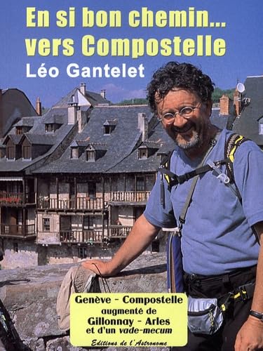 Beispielbild fr En si bon chemin. vers Compostelle zum Verkauf von LeLivreVert