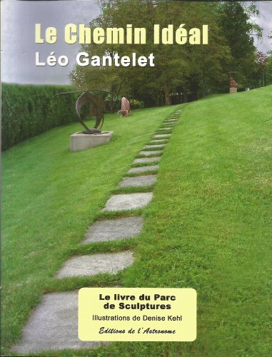 Beispielbild fr Le chemin ideal Le livre du Parc de sculptures zum Verkauf von Librairie La Canopee. Inc.