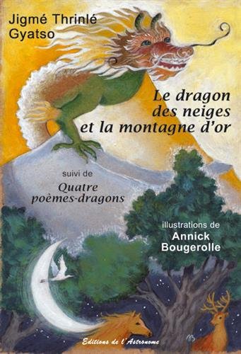 Stock image for Le dragon des neiges et la montagne d'or for sale by Ammareal