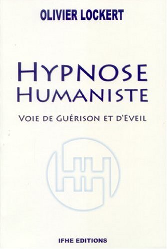 Beispielbild fr Hypnose humaniste : Voie de gurison et d'veil zum Verkauf von medimops