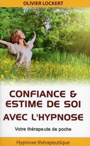 Beispielbild fr Confiance & estime de soi avec l'hypnose - Votre thrapeute de poche zum Verkauf von Ammareal