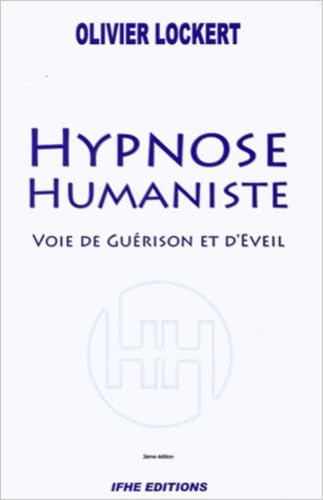 Beispielbild fr Hypnose humaniste - Voie de gurison et d'veil zum Verkauf von medimops