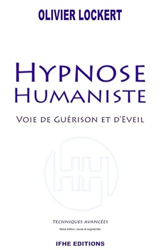 Beispielbild fr Hypnose humaniste : Voie de gurison et d'veil. Techniques avances zum Verkauf von Revaluation Books