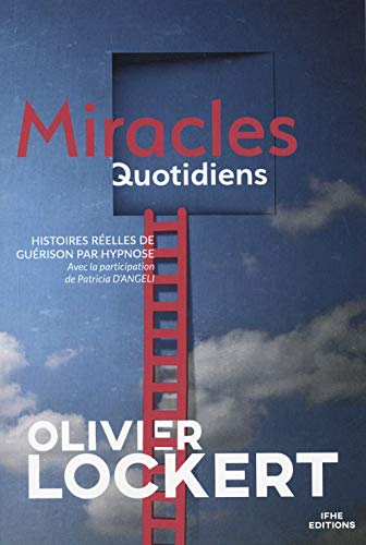Beispielbild fr Miracles quotidiens : Histoires relles de gurison par hypnose zum Verkauf von Revaluation Books