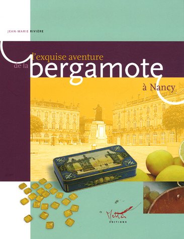 Beispielbild fr L'exquise Aventure De La Bergamote  Nancy zum Verkauf von RECYCLIVRE