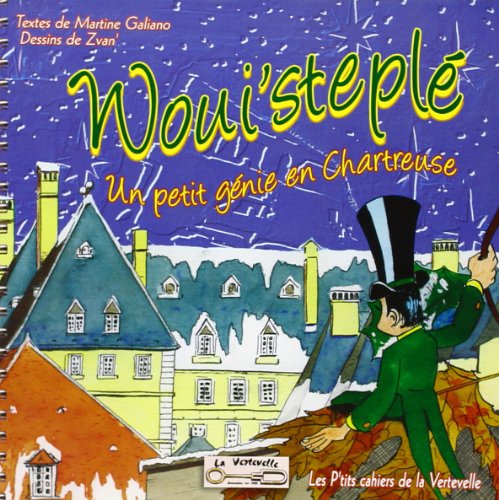 9782916178103: Woui'stepl - un petit gnie en Chartreuse