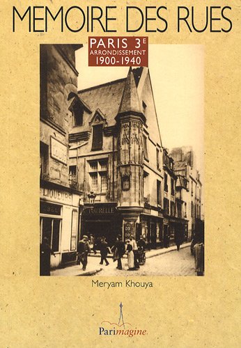 9782916195100: Mmoire des rues - Paris 3e arrondissement 1900-1940