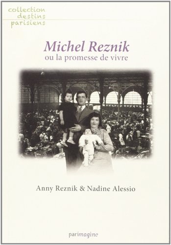 9782916195384: Michel Reznik Ou la Promesse de Vivre