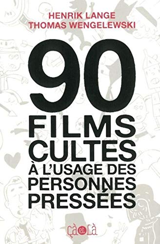 Beispielbild fr 90 films cultes  l'usage des personnes presses zum Verkauf von Ammareal