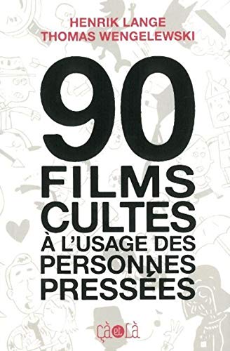 Stock image for 90 films cultes  l'usage des personnes presses for sale by Ammareal