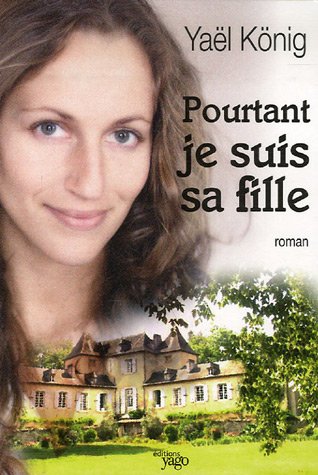 Stock image for Pourtant je suis sa fille for sale by Ammareal
