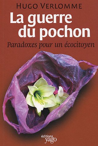 Stock image for la guerre du pochon ; paradoxes pour un ecocitoyen" for sale by GF Books, Inc.