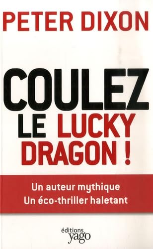 Stock image for Coulez le Lucky Dragon ! for sale by Ammareal