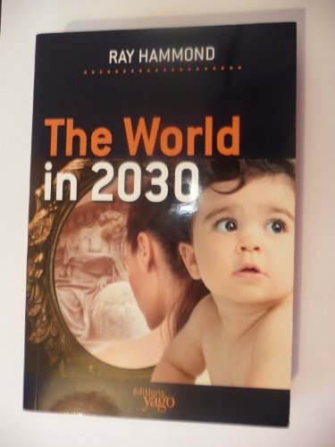 Imagen de archivo de The World in 2030 a la venta por Goldstone Books