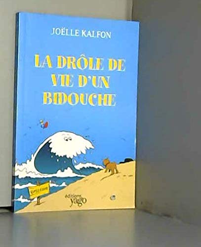 Stock image for La Drle De Vie D'un Bidouche for sale by RECYCLIVRE