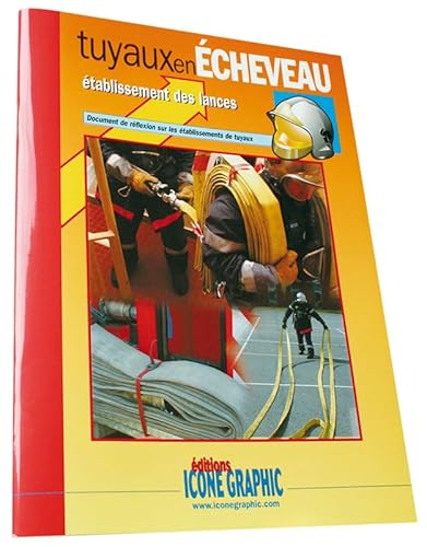 9782916210216: Livre tuyaux en echeveau - etablissement des lances