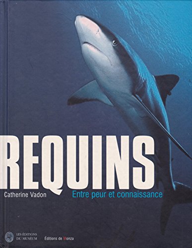 Stock image for Requins : Entre peur et connaissance for sale by Librairie Th  la page