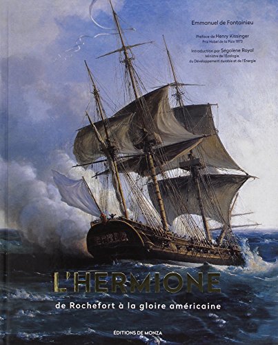 Beispielbild fr L'Hermione : De Rochefort  la gloire amricaine zum Verkauf von Revaluation Books