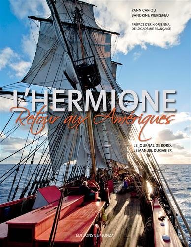 Stock image for L'hermione : Retour Aux Amriques : Le Journal De Bord & Le Manuel Du Gabier for sale by RECYCLIVRE