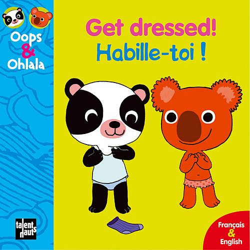 Beispielbild fr Oops & Ohlala: Get dressed/Habille-toi zum Verkauf von WorldofBooks