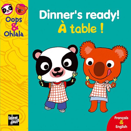 Imagen de archivo de Oops & Ohlala: Dinner's Ready/A Table a la venta por WorldofBooks