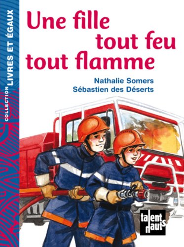 Beispielbild fr Une Fille Tout Feu Tout Flamme zum Verkauf von Better World Books: West