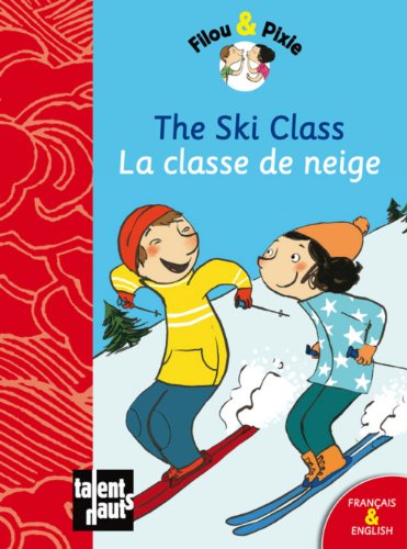 Beispielbild fr THE SKI CLASS - LA CLASSE DE NEIGE zum Verkauf von Wonder Book