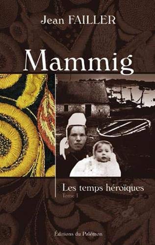 Beispielbild fr Mammig. Vol. 1. Les Temps Hroques zum Verkauf von RECYCLIVRE