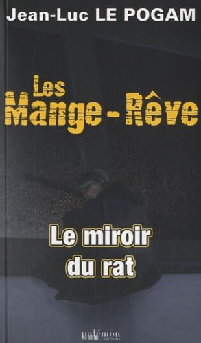 Beispielbild fr Les Mange-Rve, Cycle 2, Tome 5 : Le miroir du rat zum Verkauf von Ammareal