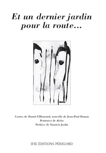 Stock image for Et un Dernier Jardin pour la Route. for sale by medimops