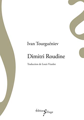 Dimitri Roudine (French Edition) (9782916266343) by Ivan, TourguÃ©niev
