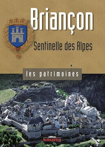 9782916272269: Brianon: Sentinelle des Alpes