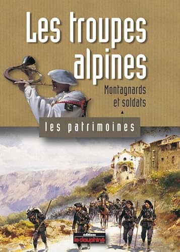 Stock image for Les troupes alpines montaganards et soldats (French Edition) for sale by ThriftBooks-Dallas