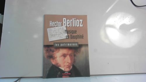 9782916272412: Hector Berlioz: Musique en Dauphin