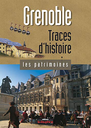 9782916272443: Grenoble, traces d'histoire