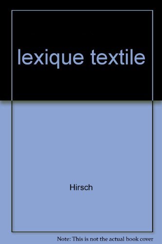 Lexique textile Anglais-FranÃ§ais (French Edition) (9782916276014) by HIRSCH