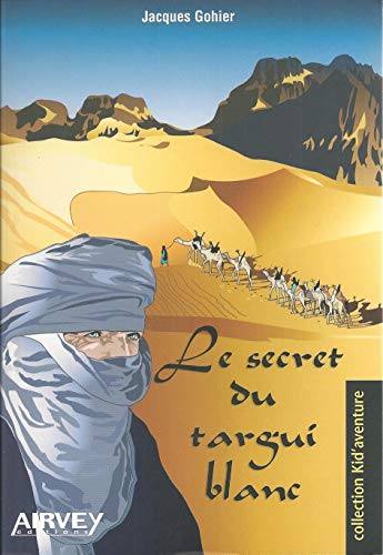 Stock image for Le secret du targui blanc for sale by Ammareal