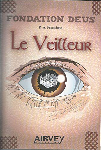 Beispielbild fr Fondation Deus. Vol. 1. Le Veilleur zum Verkauf von RECYCLIVRE