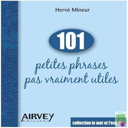 Stock image for 101 petites phrases pas vraiment utiles for sale by EPICERIE CULTURELLE
