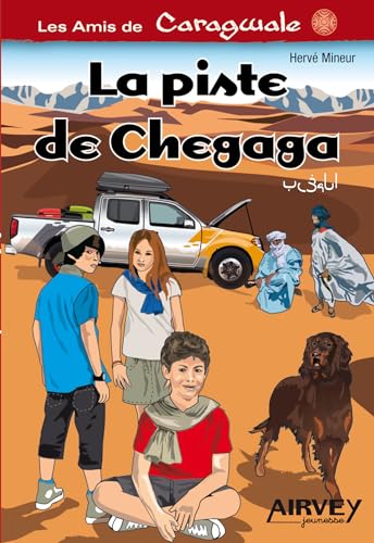 Stock image for La Piste de Chegaga/Caragwale 4 [Broch] Demautis, Emmanuelle for sale by BIBLIO-NET