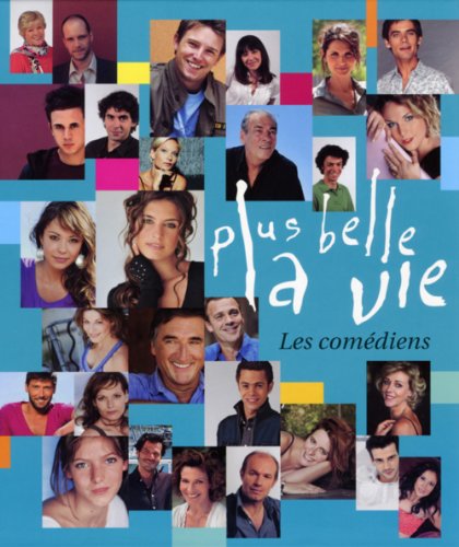 Stock image for Plus belle la vie : Les comdiens for sale by medimops