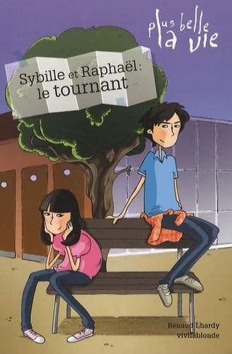 Stock image for Plus belle la vie, Tome 2 : Raphal et Sybille : le tournant for sale by medimops