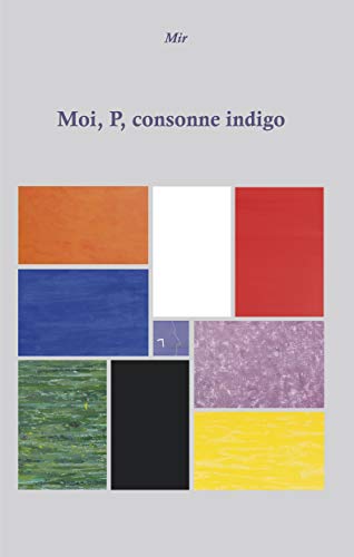 Beispielbild fr Moi, P, consonne indigo zum Verkauf von Ammareal