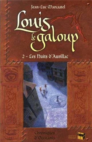 Beispielbild fr Louis le Galoup, Tome 2 : Les nuits d'Aurillac zum Verkauf von medimops