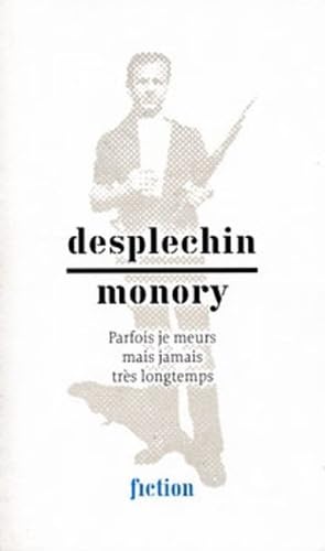 Beispielbild fr Desplechin/Monory. Parfois je meurs mais jamais trs longtemps zum Verkauf von Ammareal