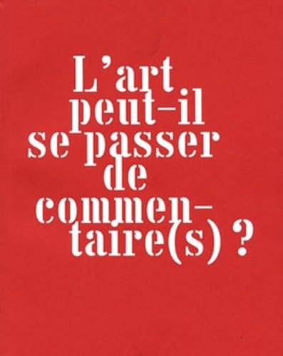 Beispielbild fr L' art peut-il se passer de commentaire(s) ? zum Verkauf von Ammareal