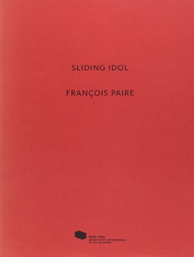 Beispielbild fr Franois Paire. Sliding Idol zum Verkauf von Ammareal