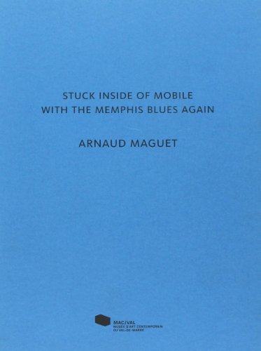 Beispielbild fr Arnaud Maguet. Stuck inside of mobile with the memphis blues again zum Verkauf von Ammareal