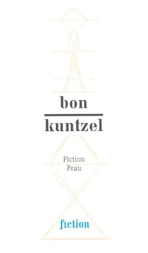 Stock image for Bon/Kuntzel. Fiction Peau [Broch] Bon, Francois for sale by BIBLIO-NET